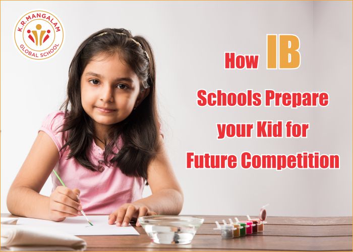 How IB Schools Prepare your Kid for Future Competition